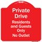 Signmission Private Drive Residents And Guests No Outlet Heavy-Gauge Aluminum Sign, 18" H, RW-1818-9929 A-DES-RW-1818-9929 - alternate 1